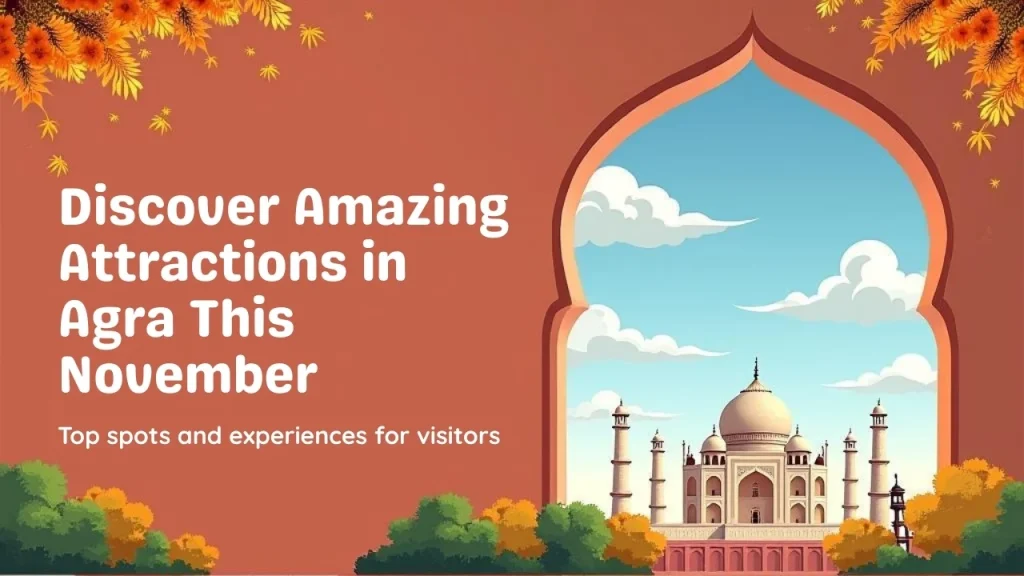 What to see in agra in November