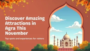 What to see in agra in November